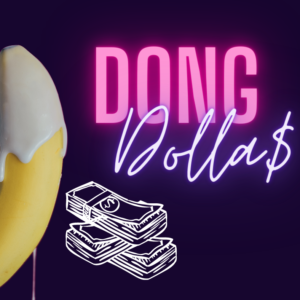 Banana dripping with icing with the words "Dong Dollas" and a stack of cash.